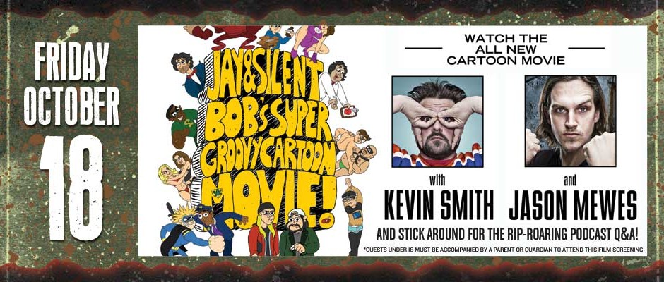 Kevin Smith & Jason Mewes to Host Q&A and Screening of Jay and Silent Bob’s Super Groovy Cartoon Movie