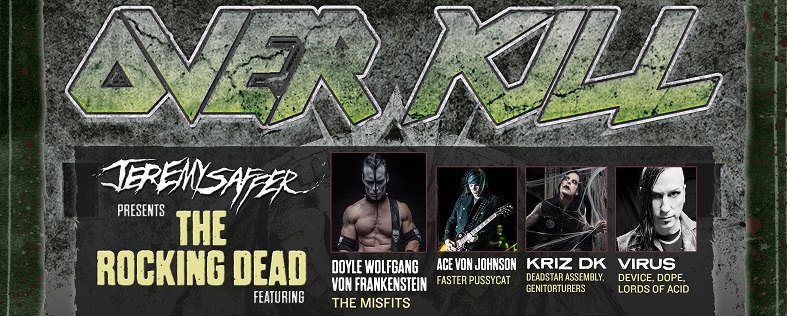Overkill to Headline Rock & Shock, Supergroup The Rocking Dead Set for One Off Show; Misfits’ Doyle Wolfgang von Frankenstein to Lead All Star Band For Their First & Only Performance